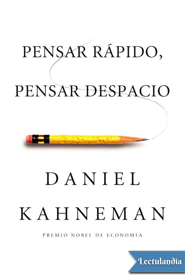 Pensar rápido, pensar despacio