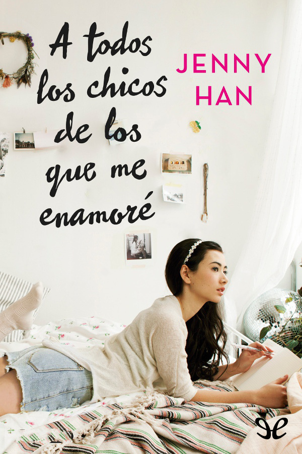 A todos los chicos de los que me enamoré